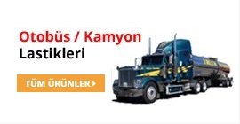 Otobüs / Kamyon Lastikleri